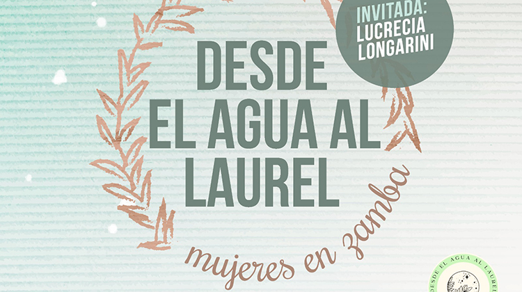 Show &ldquo;Desde el agua al laurel, mujeres en zamba&rdquo;